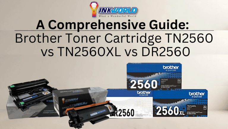 A Comprehensive Guide: Brother Toner Cartridge TN2560 vs TN2560XL vs DR2560