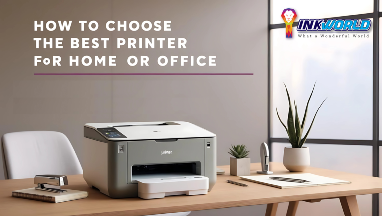 How to Choose the Best Printer for Your Home or Office