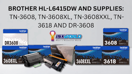 Brother HL-L6415dw and Supplies: TN-3608, TN-3608XL, TN-3608XXL, TN-3618 and DR-3608