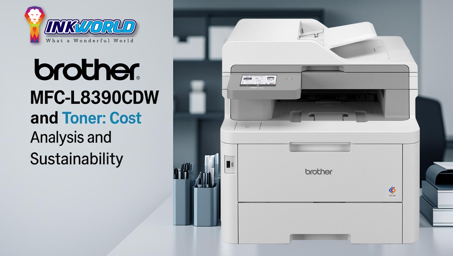Brother MFC-L8390cdw and Toner: Cost Analysis and Sustainability