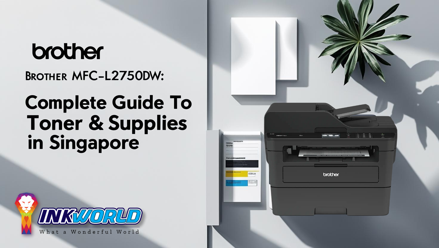 Brother MFC-L2750dw: Complete Guide to Toner & Supplies in Singapore