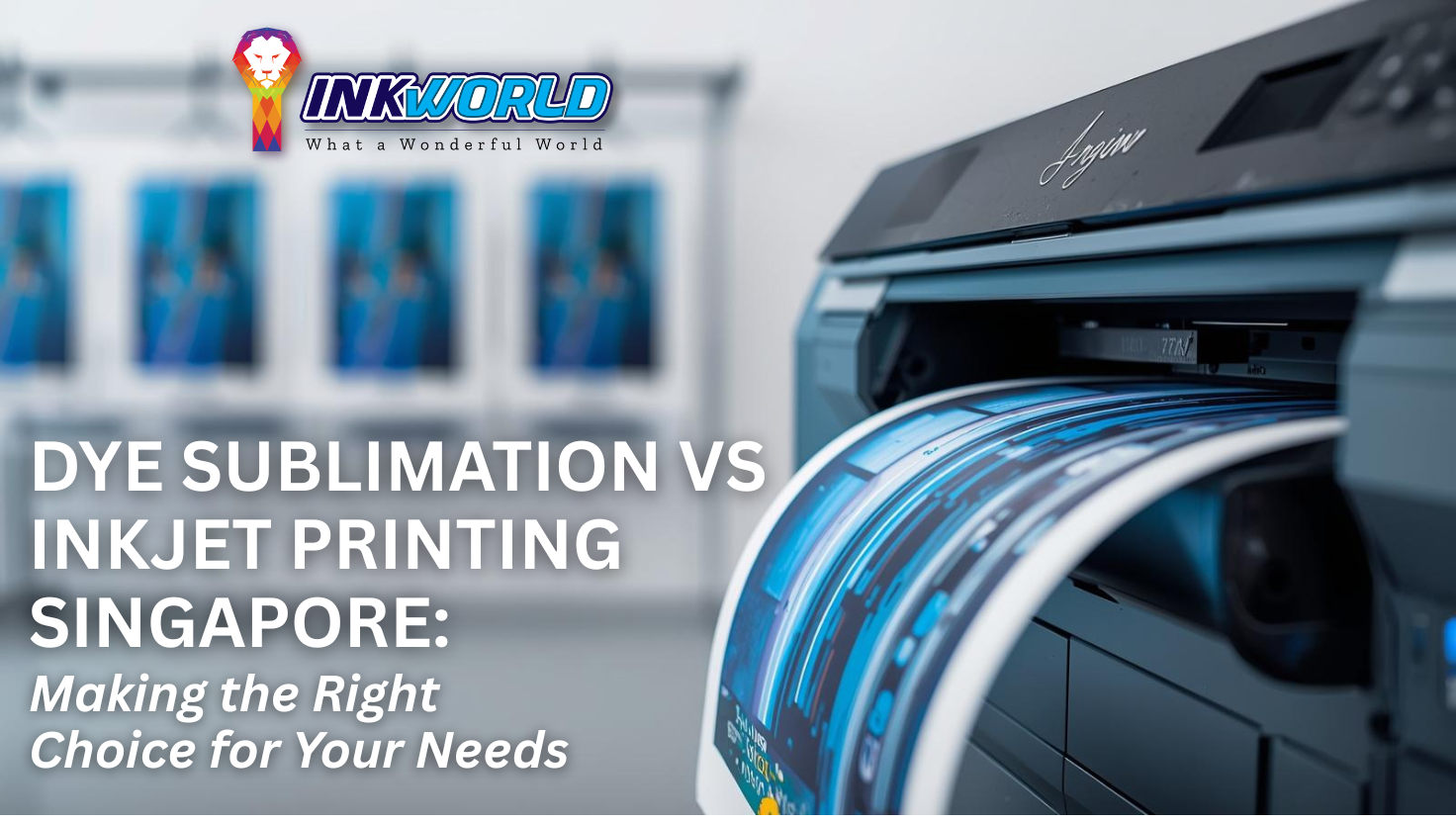 Dye Sublimation Vs Inkjet Printing Singapore Making The Right Choice For Your Needs