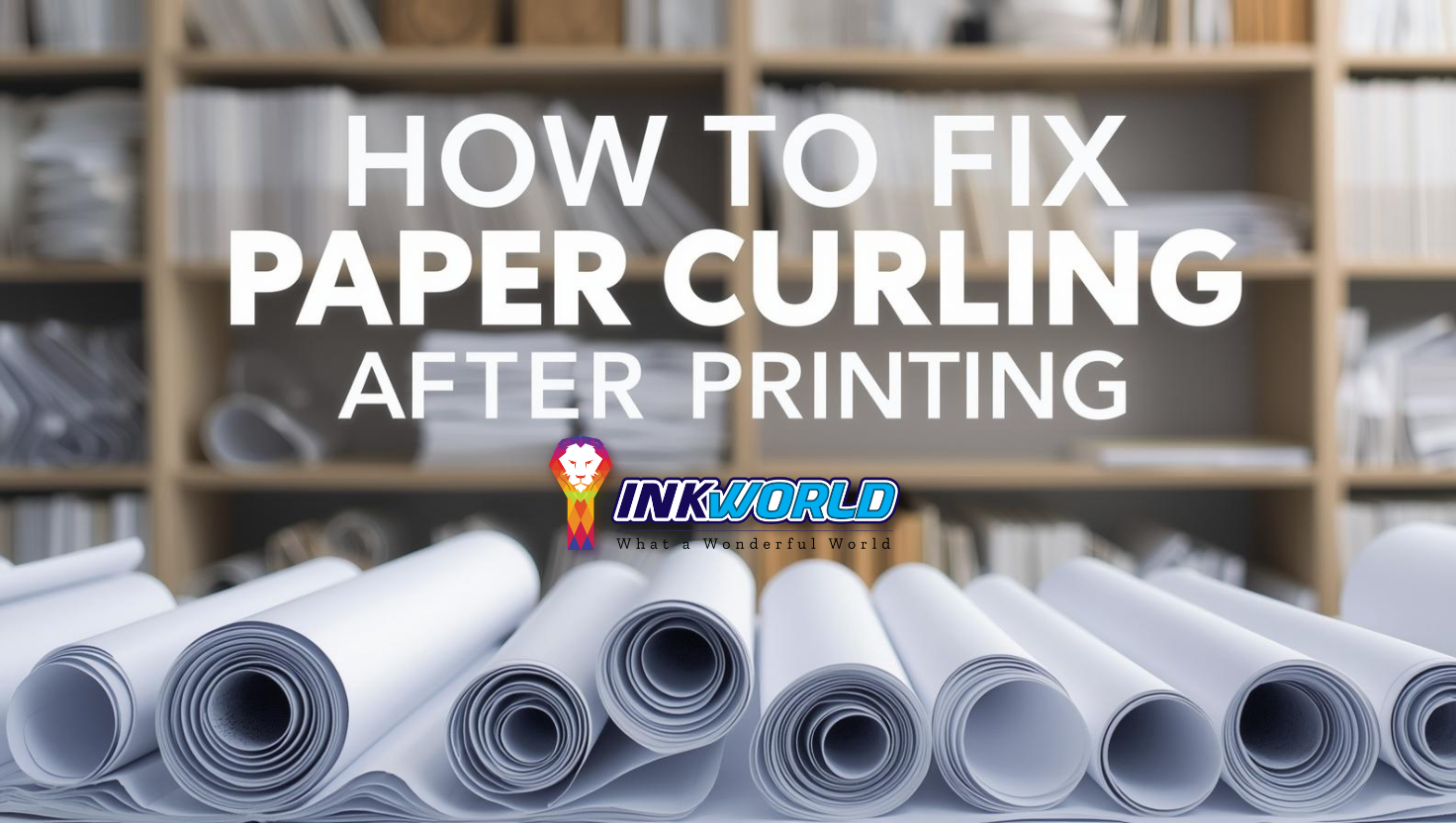 How To Fix Paper Curling After Printing