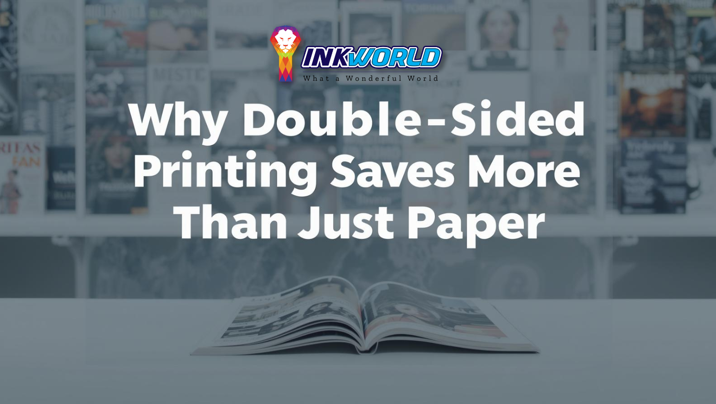 Why Double Sided Printing Saves More Than Just Paper