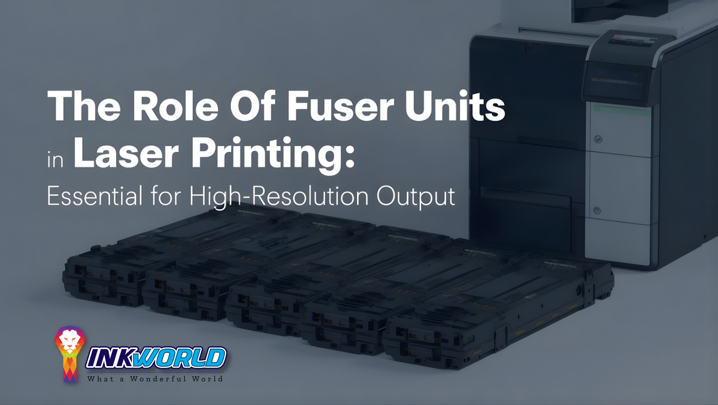The Role Of Fuser Units In Laser Printing Essential For High Resolution Output